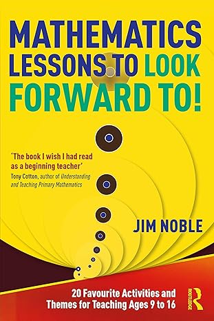 mathematics lessons to look forward to 1st edition jim noble 1032210494, 978-1032210490