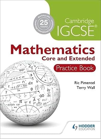 cambridge igcse mathematics core and extended practice book 1st edition ric pimentel ,terry wall 1444180460,