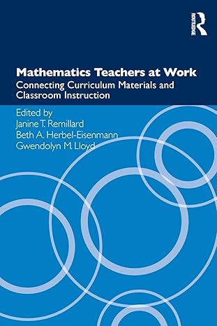 mathematics teachers at work 1st edition janine t remillard 0415899362, 978-0415899369