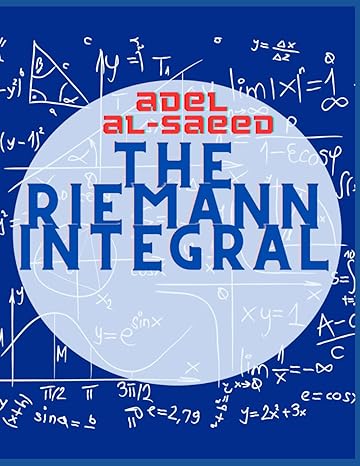 the riemann integral 1st edition adel al saeed b0c2sg6bcp, 979-8393221553