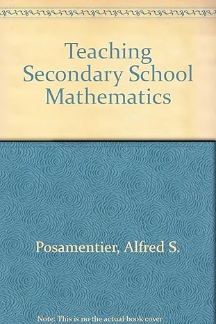 teaching secondary school mathematics techniques and enrichment units 2nd edition alfred s posamentier