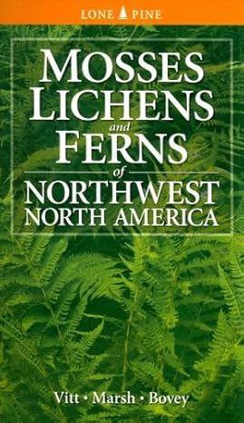 mosses lichens and ferns of northwest north america common 1st edition dale h vitt b00fgvnlig