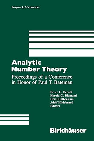 analytic number theory proceedings of a conference in honor of paul t bateman 1st edition b berndt