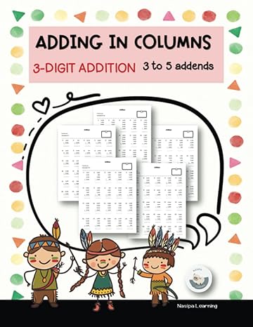 adding in columns 3 digit addition 3 to 5 addends math fact fluency extra practice workbook for children