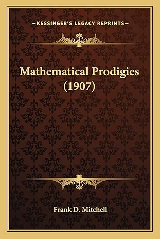 mathematical prodigies 1st edition frank d mitchell 1166568555, 978-1166568559