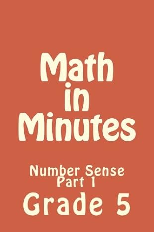 math in minutes for grade 5 part 1 number sense 1st edition great minds academy 1539482820, 978-1539482826