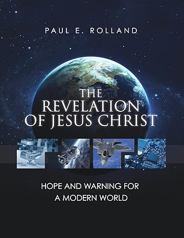 the revelation of jesus christ 1st edition paul e rolland 1545642087, 978-1545642085