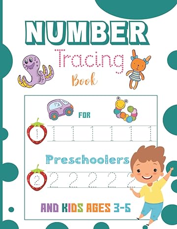 number tracing book for preschoolers and kids ages 3 5 a workbook for toddlers and kids aged 3 5 practice