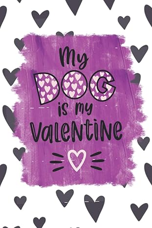 my dog is my valentine maths exercise book 5mm square a5 1st edition hubcon self publishing b08sytbd7p,