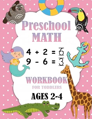 preschool math workbook for toddlers ages 2 4 number tracing addition and subtraction math workbook for