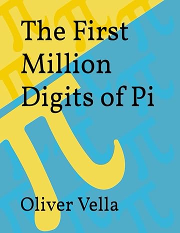 the first million digits of pi 1st edition oliver vella b0cv45dn2z, 979-8878665575
