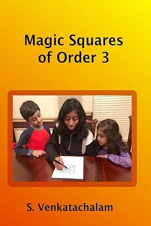 magic squares of order 3 1st edition subramanian venkatachalam 1982902884, 978-1982902889