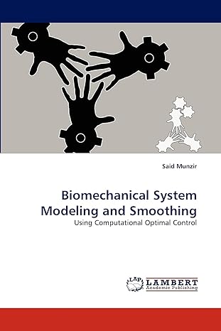 biomechanical system modeling and smoothing using computational optimal control 1st edition said munzir