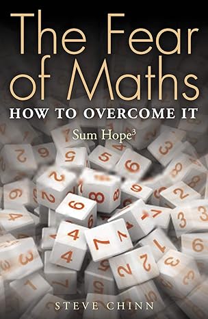 the fear of maths how to overcome it sum hope 3 1st edition steve chinn 0285640518, 978-0285640511