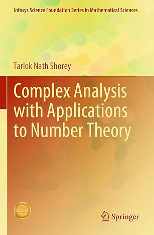 complex analysis with applications to number theory 1st edition tarlok nath shorey 9811590990, 978-9811590993