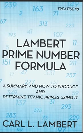 lambert prime number formula treatise #8 1st edition carl l lambert b09pk6jcnp, 979-8793323413