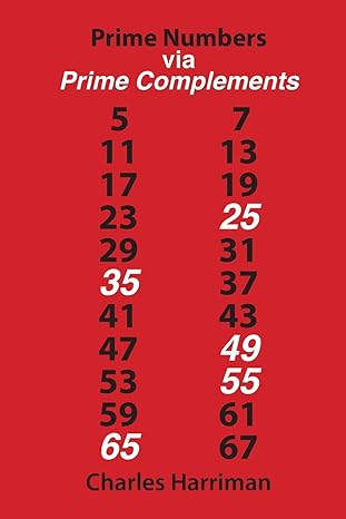 prime numbers via prime complements 1st edition charles harriman 0988240815, 978-0988240810