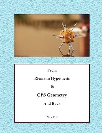 from riemann hypothesis to cps geometry and back volume 1 1st edition nick trif b08j1wx4hr, 979-8685065292