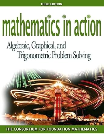 mathematics in action algebraic graphical and trigonometric problem solving plus mymathlab student starter