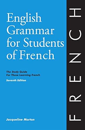 french english grammar for students of french 7th ed 7th edition jacqueline morton 0934034427, 978-0934034425