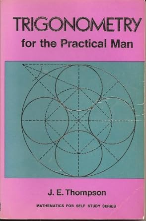 trigonometry for the practical man 1st edition thompson 0442284888, 978-0442284886