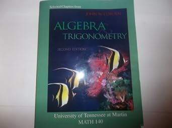 algebra trigonometry university of tennessee at martin math 140 2nd edition john w coburn 0077552547,