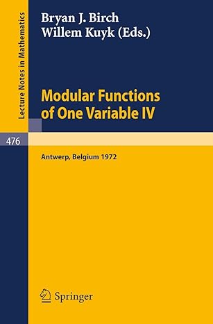 modular functions of one variable iv proceedings of the international summer school university of antwerp