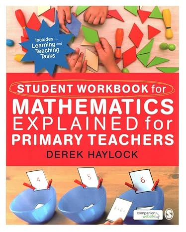 student workbook for mathematics explained for primary teachers 2nd edition derek haylock ,ralph manning