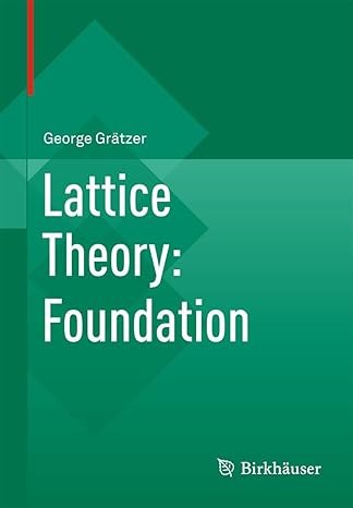 lattice theory foundation 2011th edition george gratzer 3034800177, 978-3034800174