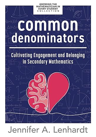 common denominators cultivating engagement and belonging in secondary mathematics 1st edition jennifer a