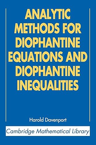 analytic methods for diophantine equations and diophantine inequalities 2nd edition h davenport 0521605830,