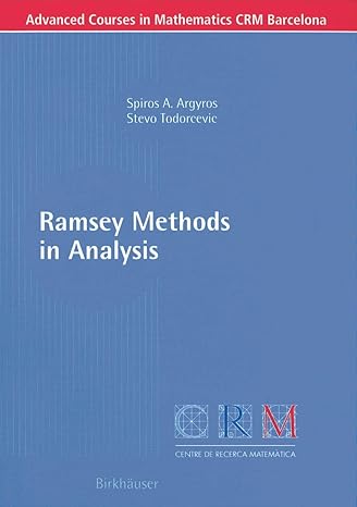 ramsey methods in analysis 2005th edition spiros a argyros ,stevo todorcevic 3764372648, 978-3764372644