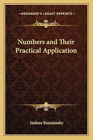 numbers and their practical application 1st edition isidore kozminsky 1162586710, 978-1162586717