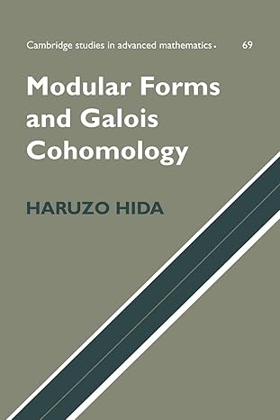modular forms and galois cohomology 1st edition haruzo hida 0521072085, 978-0521072083