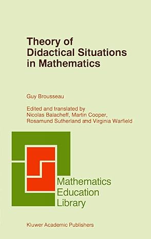 theory of didactical situations in mathematics didactique des mathematiques 1970 1990 2002nd edition guy