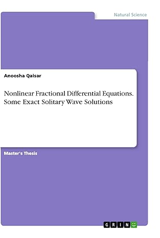 nonlinear fractional differential equations some exact solitary wave solutions 1st edition anoosha qaisar