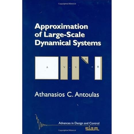 approximation of large scale dynamical systems 1st edition athanasios c antoulas 0898715296, 978-0898715293