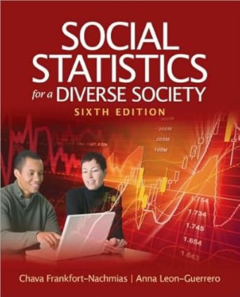 social statistics for a diverse society   by dr c frankfort nachmias dr a y leon guerrero 6th edition dr a y