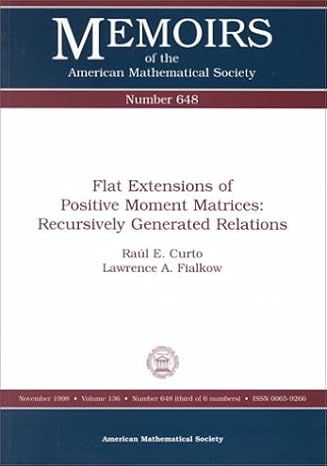 flat extensions of positive moment matrices recursively generated relations 1st edition raul e curto