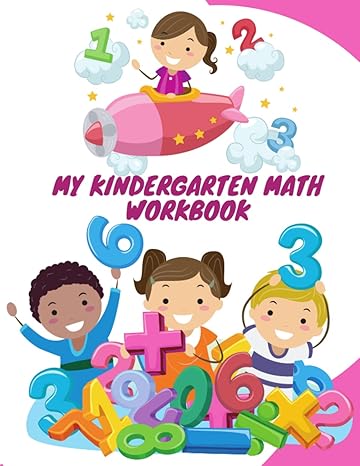 my kindergarten math workbook kindergarten touch math method learn numbers shapes addition and subtraction