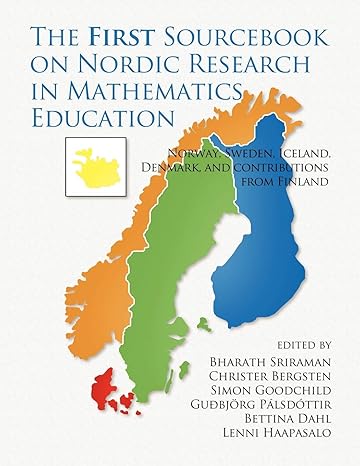 the first sourcebook on nordic research in mathematics education norway sweden iceland denmark and