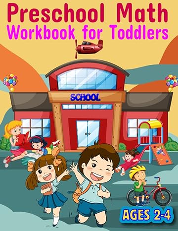 preschool math workbook for toddlers ages 2 4 full color learning book with basic math number tracing