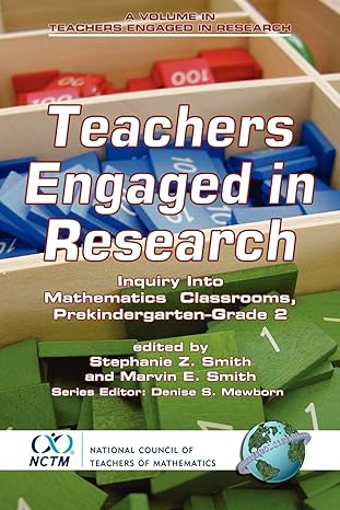 teachers engaged in research inquiry into mathematics classrooms grades pre k 2 1st edition stephanie z smith