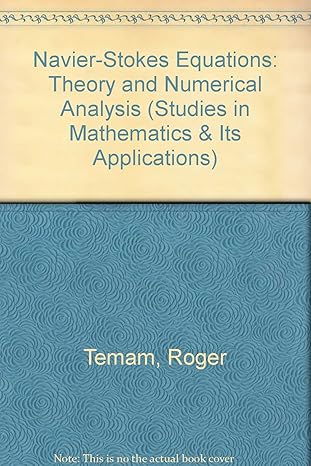 navier stokes equations theory and numerical analysis 3rd edition roger m temam 044487559x, 978-0444875594