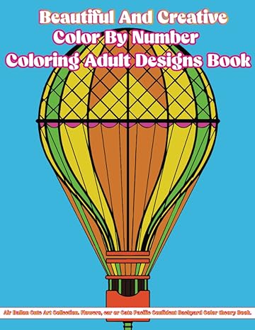 beautiful and creative color by number coloring adult designs book air ballon cute art collection flowers car