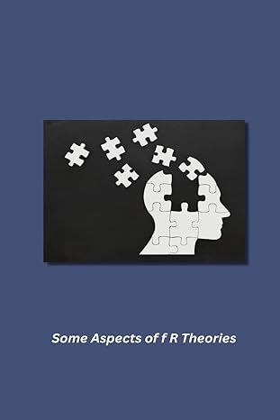 some aspects of f r theories 1st edition ghosh soumendu 1805451316, 978-1805451310