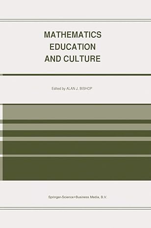 mathematics education and culture 1st edition alan bishop 9048184576, 978-9048184576