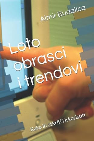 loto uzorci i trendovi kako ih otkriti i iskoristiti 1st edition almir budalica b0bhg876gs, 979-8356540882