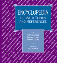 encyclopedia of math topics and references a resource for projects and explorations 1st edition dale seymour