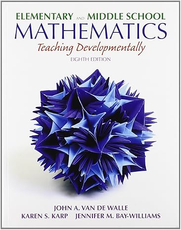 elementary and middle school mathematics teaching developmentally with field experience guide 8th edition